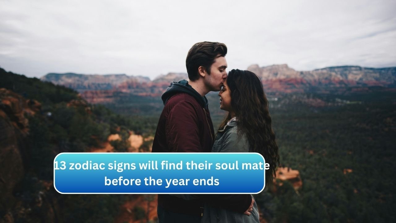 13 zodiac signs will find their soul mate before the year ends